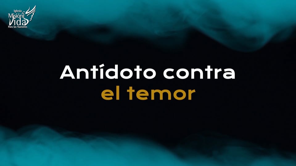 Cartas Abiertas - PRÉDICA - Antídoto contra el temor